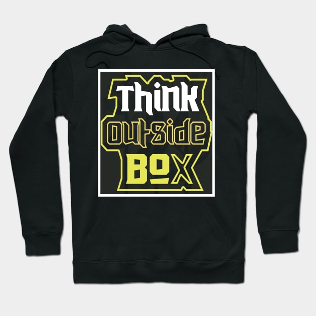 Think Outside Box Hoodie by T-Shirt Attires